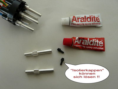 Isolierkappen Fixierung
Erneutes "sicheres"  fixieren der Isolierkappen mit Epoxidkleber.
